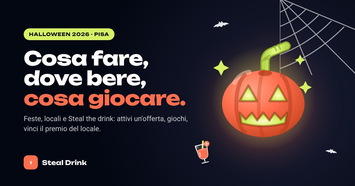 Cosa fare ad Halloween 2026 a Pisa: feste, locali e il gioco di Steal Drink